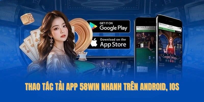 Thao tác tải app 58Win nhanh trên Android, iOS Thao tác tải app 58Win nhanh trên Android, iOS